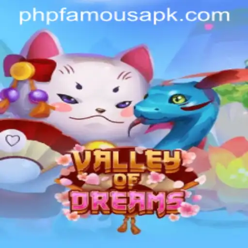 Exploring the Enchanting World of ValleyofDreams with PHPFAMOUS